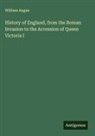William Angus - History of England, from the Roman Invasion to the Accession of Queen Victoria I