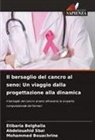 Etibaria Belghalia, Mohammed Bouachrine, Abdelouahid Sbai - Il bersaglio del cancro al seno: Un viaggio dalla progettazione alla dinamica