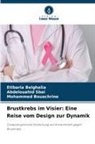 Etibaria Belghalia, Bouachrine, Mohammed Bouachrine, Abdelouahid Sbai - Brustkrebs im Visier: Eine Reise vom Design zur Dynamik