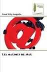 Frank Willy Mangotho - Les maximes de Max