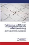 Abebe Belay - Fluorescence and Electron Paramagnetic Resonance (EPR) Spectroscopy