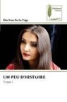 Élia Fran De La Vega - UN PEU D'HISTOIRE