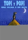 Marcus Pfister - Topi y Popi : una colina o un hoyo