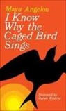 Maya Angelou - I Know Why the Caged Bird Sings