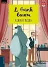 L. Frank Baum, Paula Blumen - Classic tales