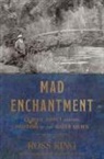 Ross King - Mad Enchantment