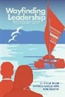 Hoturoa Barclay-Kerr, John Panoho, Chellie Spiller - Wayfinding Leadership