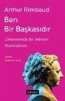 Arthur Rimbaud - Ben Bir Baskasidir - Cehennemde Bir Mevsim Illuminations