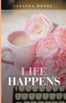 Velinda Moore - Life Happens
