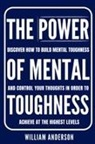 William Anderson - The Power of Mental Toughness