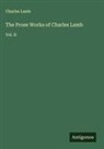Charles Lamb - The Prose Works of Charles Lamb