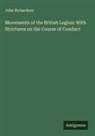 John Richardson - Movements of the British Legion: With Strictures on the Course of Conduct