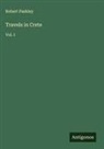 Robert Pashley - Travels in Crete
