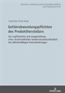 Franziska Anna Bues, Martin Waßmer - Gefahrabwendungspflichten des Produktherstellers