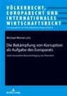 Michael Werner Lins, Peter Hilpold - Die Bekämpfung von Korruption als Aufgabe des Europarats