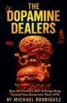 Michael Rodriguez - The Dopamine Dealers