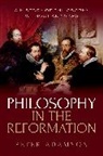 Peter Adamson - Philosophy in the Reformation
