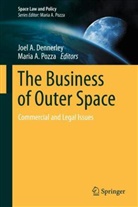Joel A Dennerley, A Pozza, Joel A. Dennerley, Maria A. Pozza - The Business of Outer Space