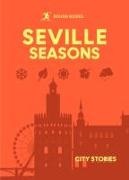 Rough Guides,  Rough Guides - Rough Guides City Stories: Seville Seasons