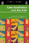 Kate Polonyi Maguire-Rosier, Kate Maguire-Rosier, Réka Polonyi, James Thompson - Care Aesthetics and the Arts