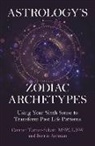 Ashman Bernie, Carmen Turner-Schott MSW LISW - Astrology's Zodiac Archetypes