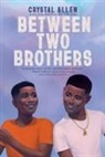 Crystal Allen - Between Two Brothers