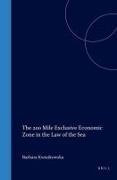 Barbara Kwiatkowska - The 200 Mile Exclusive Economic Zone in the Law of the Sea