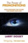 Larry Dossey - Power of Premonitions