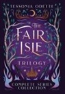Tessonja Odette - The Fair Isle Trilogy