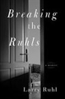 Larry Ruhl - Breaking the Ruhls