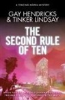 Gay Hendricks, Tinker Lindsay - The Second Rule of Ten