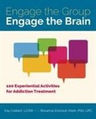Kay Colbert, Roxanna Erickson-Klein - Engage the Group, Engage the Brain