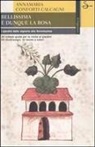 Annamaria Conforti Calcagni - Bellissima è dunque la rosa. I giardini dalle signorie alla Serenissima