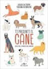 Davide Beltrame, Fabiana Buoncuore - Ti presento il cane. Educazione, comunicazione, benessere