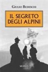 Giulio Bedeschi - Il segreto degli alpini