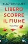 Eleanor Shearer - Libero scorre il fiume