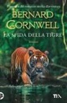 Bernard Cornwell - La sfida della tigre