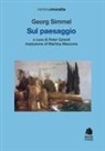 Georg Simmel, Peter Girardi - Sul paesaggio