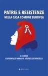 Giovanna D'Amico, Brunello Mantelli - Patrie e resistenze nella casa comune europea