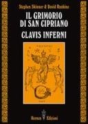 David Rankine, Stephen Skinner - Il grimorio di san Cipriano. Clavis inferni