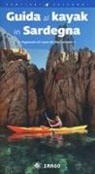Telemaco Murgia, Vittoria Fresi, Gaetano Mura, Demis Murgia - Guida al kayak in Sardegna. Pagaiando nel cuore del Mediterraneo