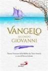 Renzo Infante - Vangelo secondo Giovanni. Nuova Versione della Bibbia dai Testi Antichi