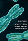 Vincenzo Aiello, Michele Rubini - Atlante degli eteromorfismi cromosomici