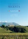 Rossella Giglio - Il Parco Archeologico di Segesta. Ediz. italiana e inglese