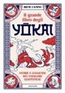Irene Canino - Il grande libro degli yokai. Storie e leggende del folklore giapponese