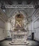 Fabio Mangone - Il bene culturale come fattore di riscatto sociale: la Disciplina della Santa Croce a Forcella. Restauri, implementazioni, approfondimenti e acquisizioni