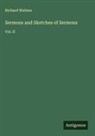 Richard Watson - Sermons and Sketches of Sermons