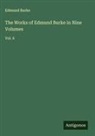 Edmund Burke - The Works of Edmund Burke in Nine Volumes