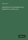 Aniceto Arce - Manifesto del vice presidente de la República Dr. Aniceto Arce