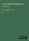 Richard Hurrell Froude, John Keble, John Henry Newman, William Palmer, E. B. Pusey, Isaac Williams - Tracts for the Times